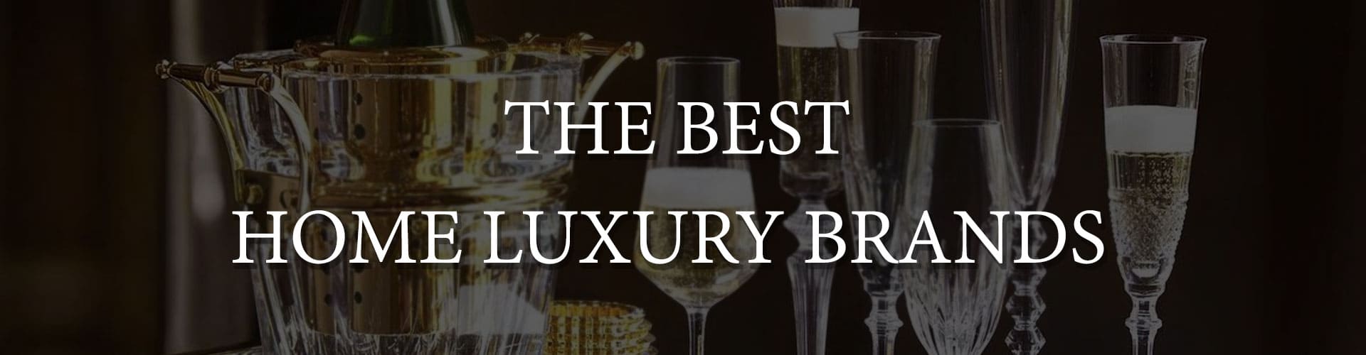 best luxury brands for home